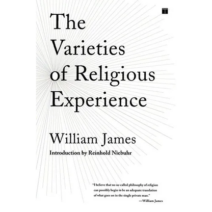 The Varieties of Religious Experience: A Study in Human Nature - Paperback