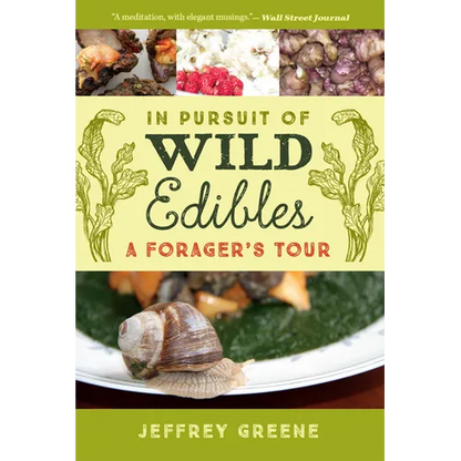 In Pursuit of Wild Edibles: A Forager's Tour - Paperback