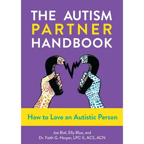 The Autism Partner Handbook: How to Love an Autistic Person - Paperback