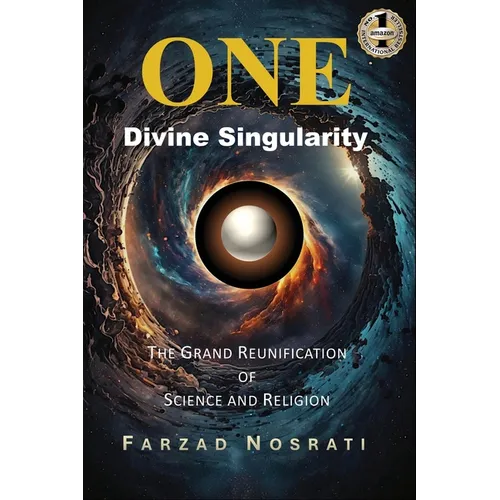 One Divine Singularity: The Grand Reunification of Science and Religion - Paperback