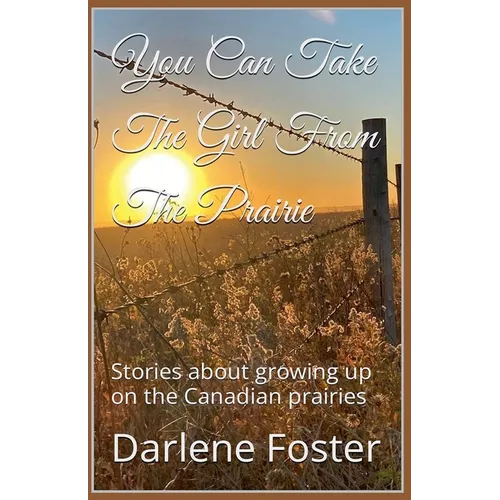You Can Take The Girl From The Prairie - Paperback