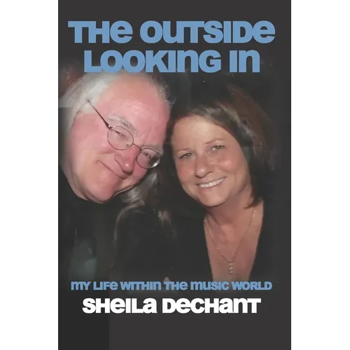 The Outside Looking In: My Life Within The Music World - Paperback