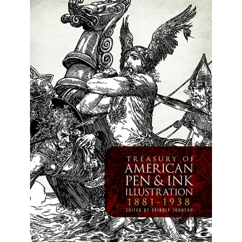 Treasury of American Pen-And-Ink Illustration 1881 to 1938: 236 Drawings by 103 Artists - Paperback