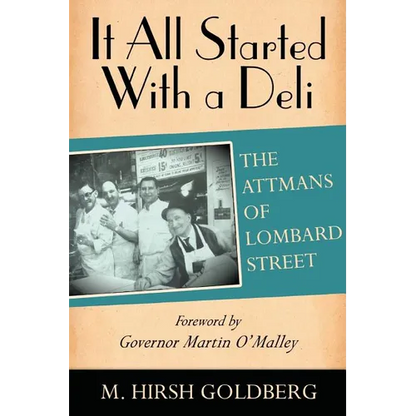 It All Started with a Deli: The Attmans of Lombard Street - Paperback
