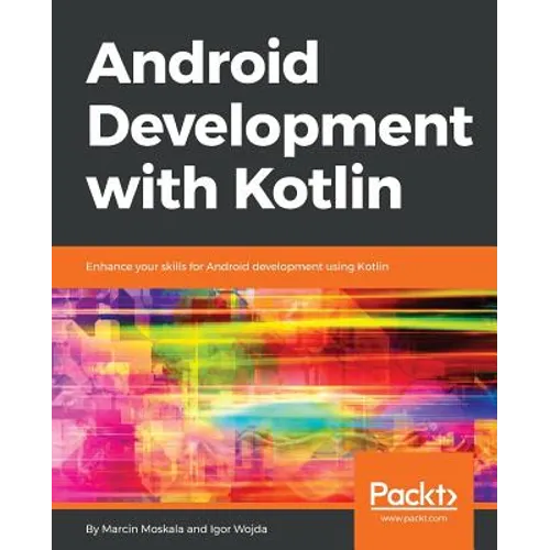 Android Development with Kotlin: Enhance your skills for Android development using Kotlin - Paperback