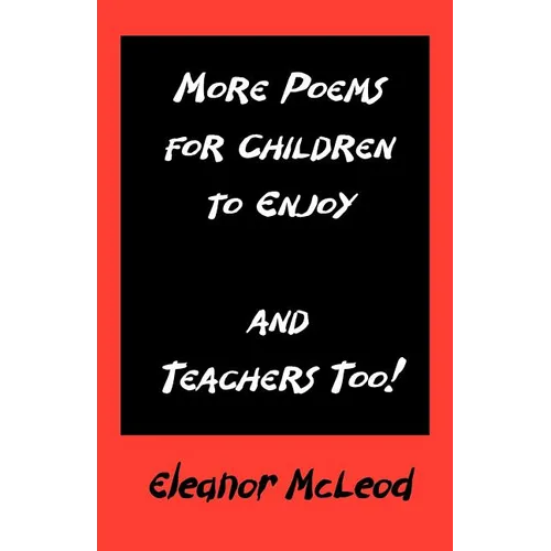 More Poems for Children to Enjoy - And Teachers Too! - Paperback