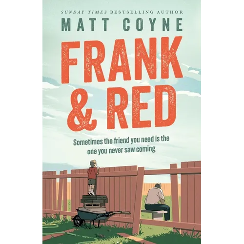 Frank and Red: The Heartwarming Story of an Unlikely Friendship - Hardcover