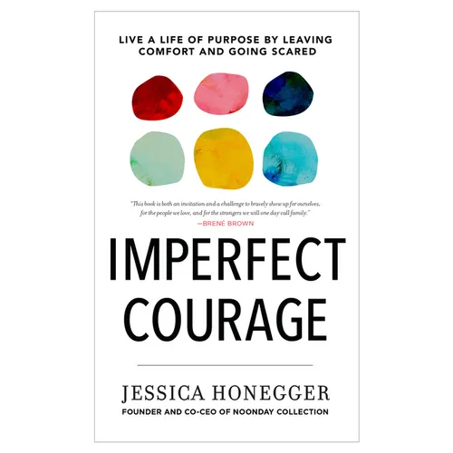Imperfect Courage: Live a Life of Purpose by Leaving Comfort and Going Scared - Hardcover