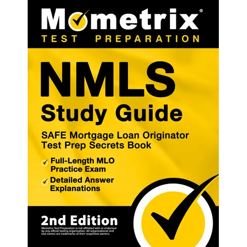 NMLS Study Guide - SAFE Mortgage Loan Originator Test Prep Secrets Book, Full-Length MLO Practice Exam, Detailed Answer Explanations: [2nd Edition] - Paperback