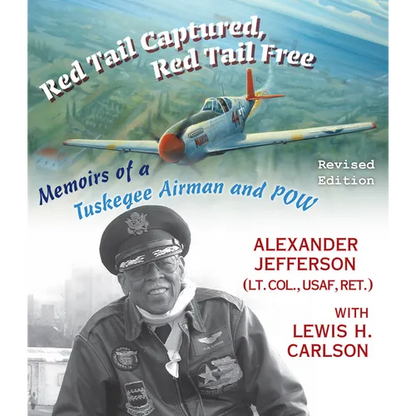 Red Tail Captured, Red Tail Free: Memoirs of a Tuskegee Airman and Pow, Revised Edition - Hardcover