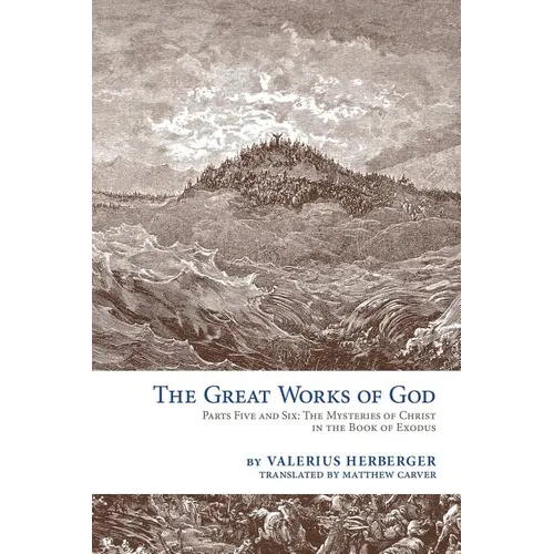The Great Works of God: Exodus - Paperback