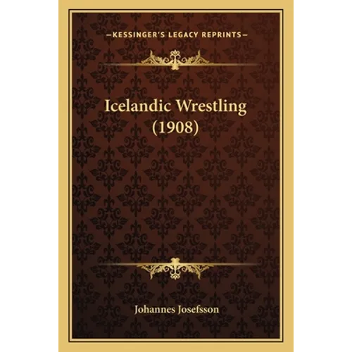Icelandic Wrestling (1908) - Paperback