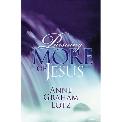 The Pursuing More of Jesus - Paperback