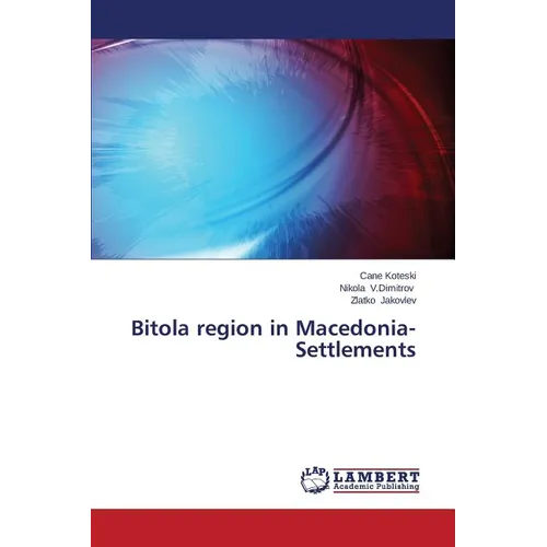 Bitola region in Macedonia-Settlements - Paperback