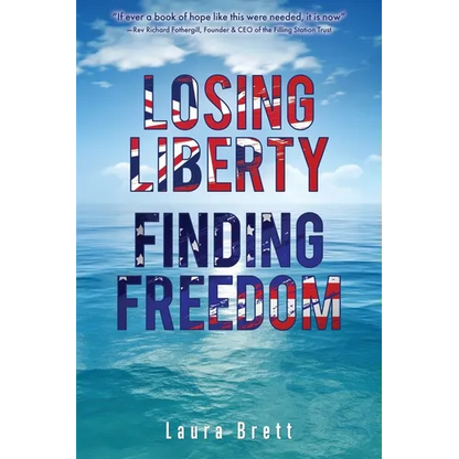 Losing Liberty Finding Freedom - Paperback
