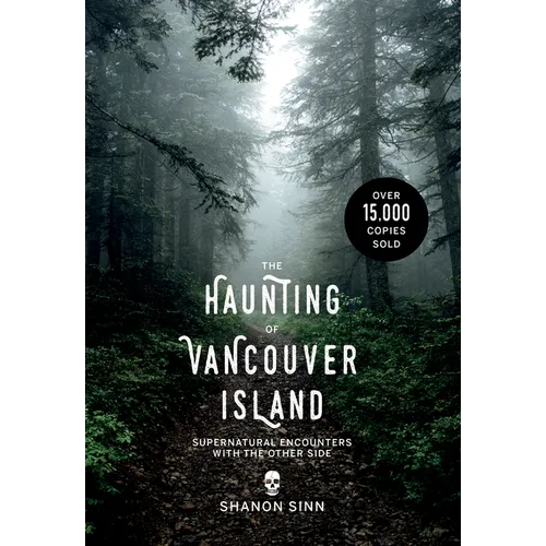 The Haunting of Vancouver Island: Supernatural Encounters with the Other Side - Paperback
