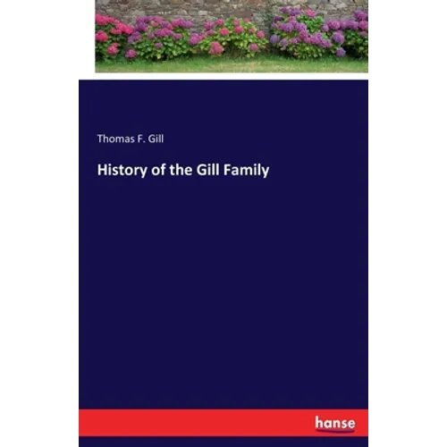 History of the Gill Family - Paperback