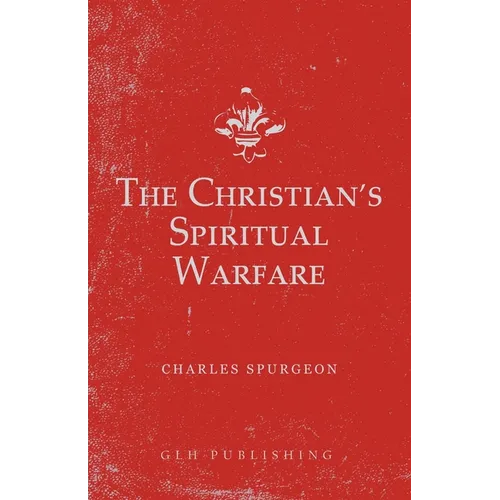 The Christian's Spiritual Warfare - Paperback
