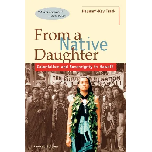 From a Native Daughter: Colonialism and Sovereignty in Hawaii (Revised Edition) - Paperback