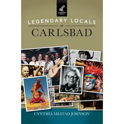 Legendary Locals of Carlsbad - Hardcover