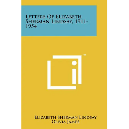 Letters Of Elizabeth Sherman Lindsay, 1911-1954 - Paperback