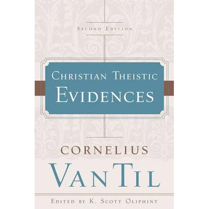 Christian Theistic Evidences - Paperback