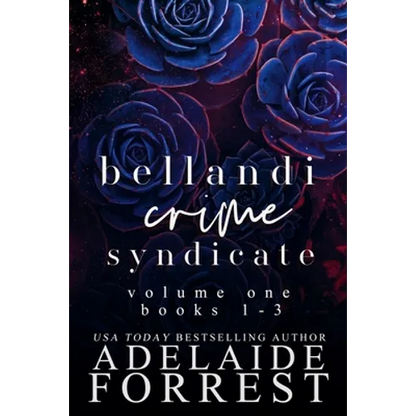 Bellandi Crime Syndicate Volume One: A Dark Mafia Box Set: A - Paperback