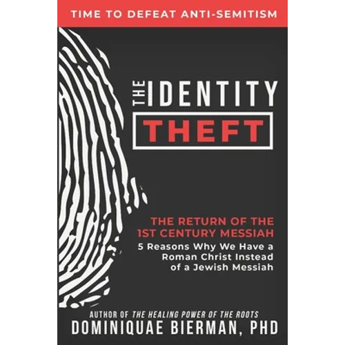 The Identity Theft: The Return of the 1st Century Messiah - Paperback