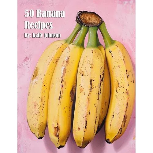 50 Banana Recipes - Paperback