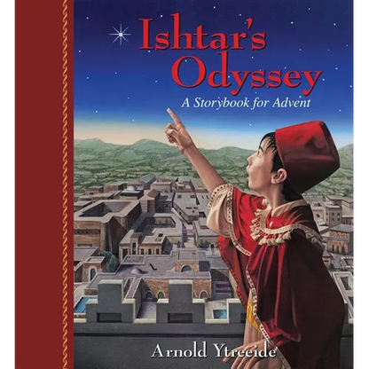 Ishtar's Odyssey: A Family Story for Advent - Paperback