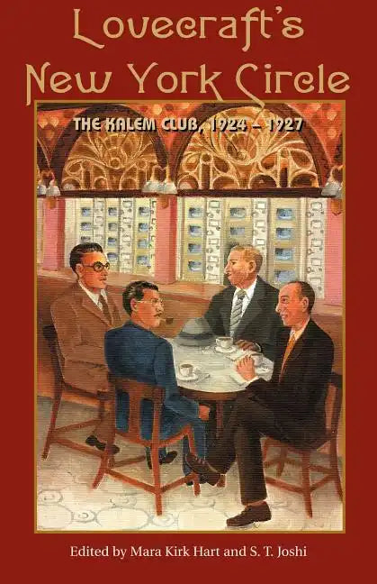 Lovecraft's New York Circle: The Kalem Club, 1924-1927 - Paperback