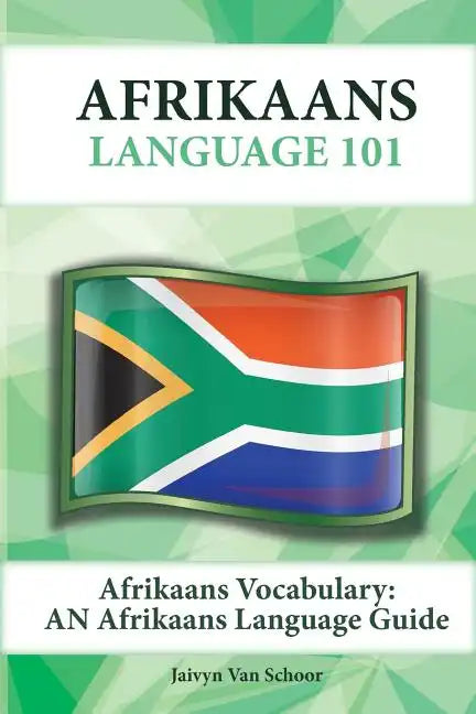 Afrikaans Vocabulary: An Afrikaans Language Guide - Paperback