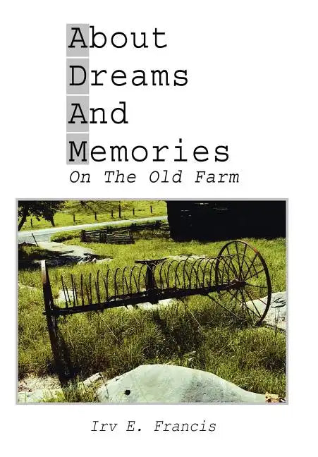 About Dreams And Memories On The Old Farm - Hardcover