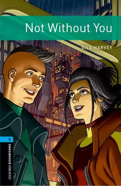 Oxford Bookworms 3e 5 Not Without You - Paperback