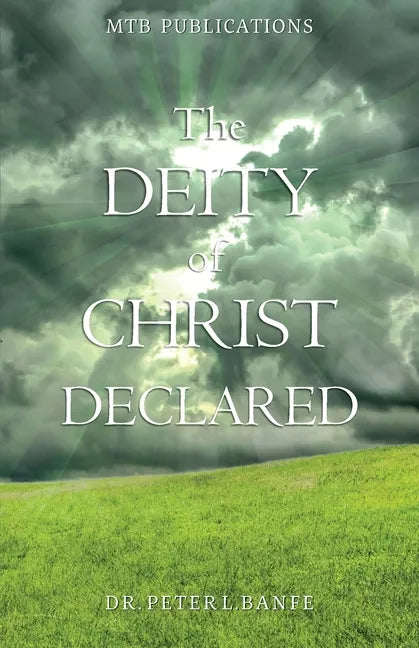 The Deity of Christ Declared - Paperback