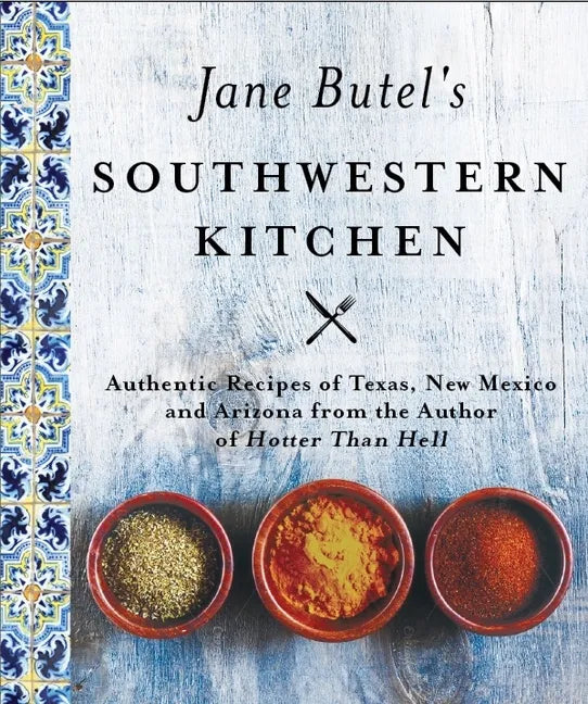 Jane Butel's Southwestern Kitchen: Revised Edition - Paperback