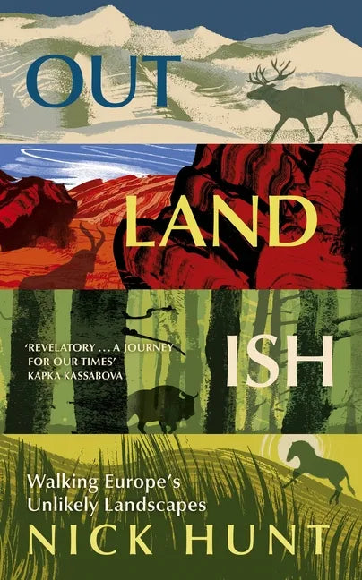 Outlandish: Walking Europe's Unlikely Landscapes - Paperback