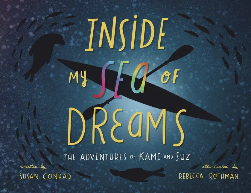 Inside my Sea of Dreams: The Adventures of Kami and Suz - Paperback