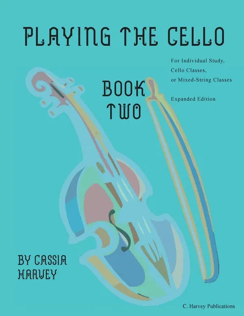 Playing the Cello, Book Two, Expanded Edition - Paperback