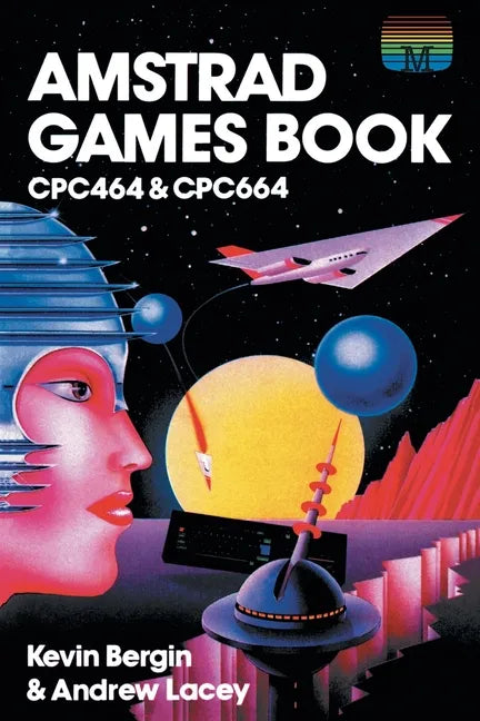 Amstrad Games Book: Cpc464 & Cpc664 - Paperback