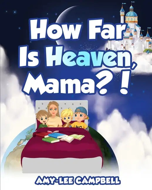 How Far Is Heaven, Mama? - Paperback