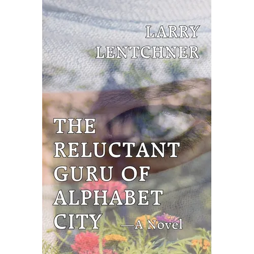 The Reluctant Guru Of Alphabet City - Paperback