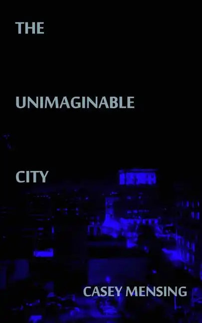 The Unimaginable City - Paperback