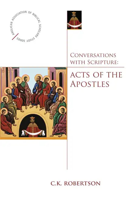 Conversations with Scripture: Acts of the Apostles - Paperback
