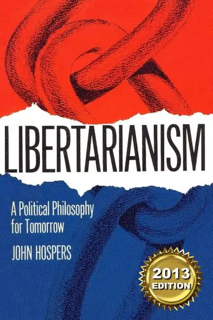 Libertarianism: A Political Philosophy for Tomorrow - Paperback