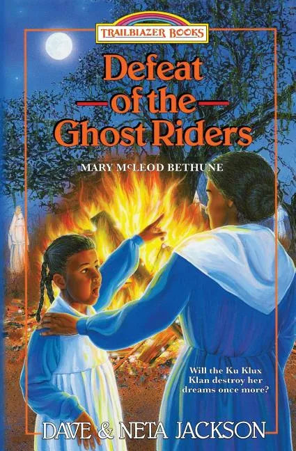 Defeat of the Ghost Riders: Introducing Mary McLeod Bethune - Paperback