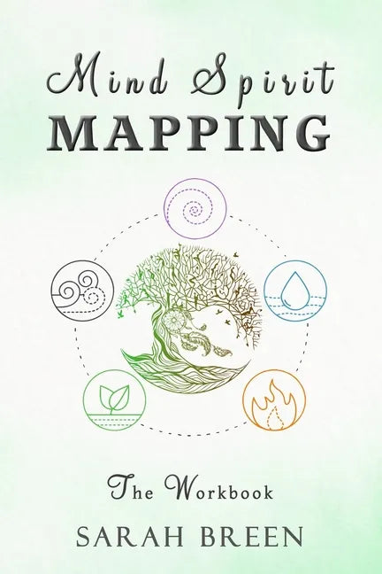 Mind Spirit Mapping: The Workbook - Paperback