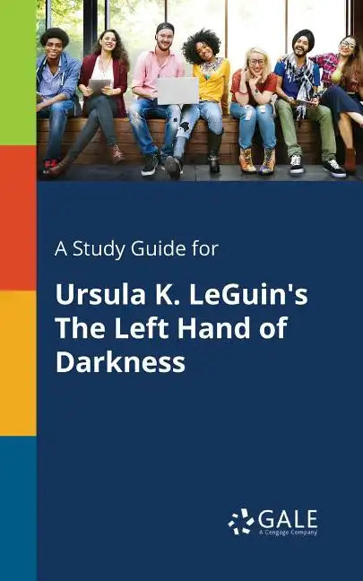 A Study Guide for Ursula K. LeGuin's The Left Hand of Darkness - Paperback
