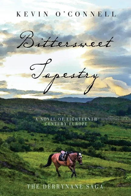 Bittersweet Tapestry: A Novel of Eighteenth Century Europe - Paperback
