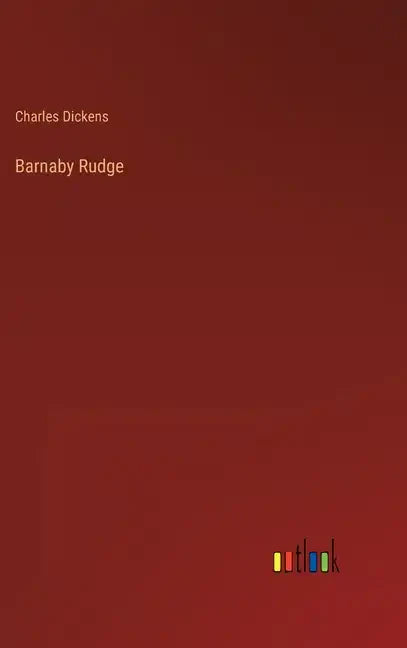 Barnaby Rudge - Hardcover